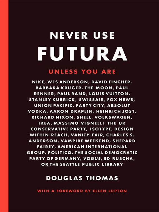 Title details for Never Use Futura by Douglas Thomas - Available